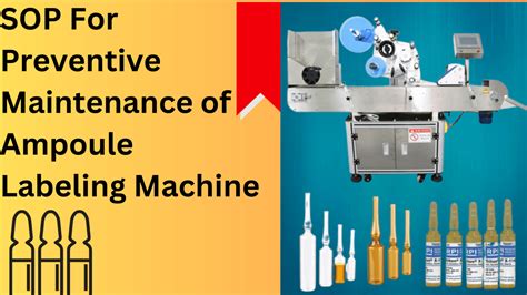 Sop For Preventive Maintenance Of Ampoule Labeling Machine En