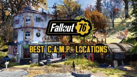 Fallout 76 6 Unique Camp Locations With Stunning Views