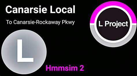 Hmmsim 2 NYC Subway Operating Canarsie Rockaway Pkwy Bound R143 L