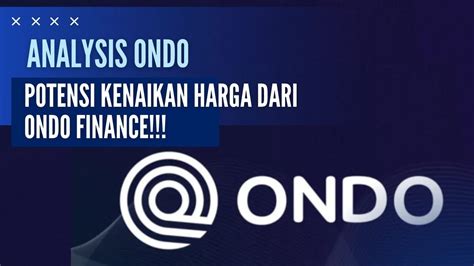 Analisis Crypto Ondo Finance Ondo Bahas Price Action Potensi