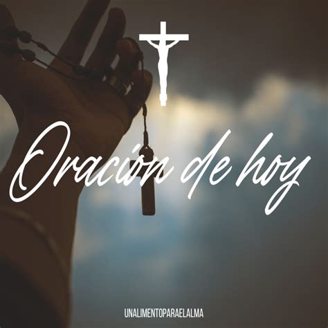 ORACION DE HOY Sabado 18 de Mayo 2024 Evangelio Del Día Del Hoy