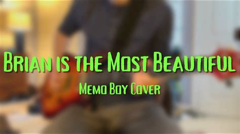 Brian Is The Most Beautiful Memo Boy Guitar Cover Youtube