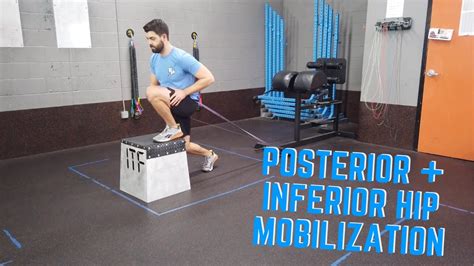 Hip Inferior And Posterior Mobilization Youtube