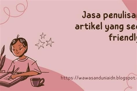 Jasa Penulisan Artikel SEO Friendly Terpercaya