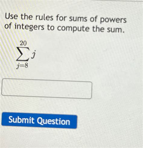 Solved Use The Rules For Sums Of Powers Of Integers To