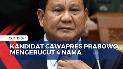 Prabowo Subianto Sebut Kandidat Cawapres Mengerucut 4 Nama Siapa Saja