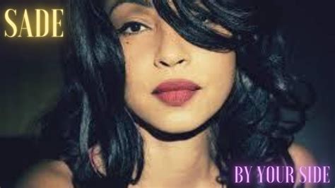 Sade By Your Side Youtube