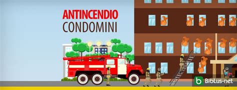 Sicurezza Antincendio Condomini Dal 6 Maggio In Vigore Le Nuove Regole