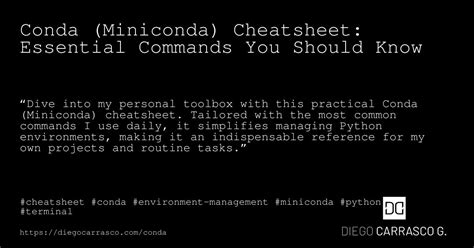 Conda Miniconda Cheatsheet Essential Commands You Should Know Diego A Carrasco Gubernatis