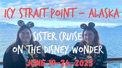 Disney Wonder Alaska Day 4of Our Sister Cruise Icy Strait Point June