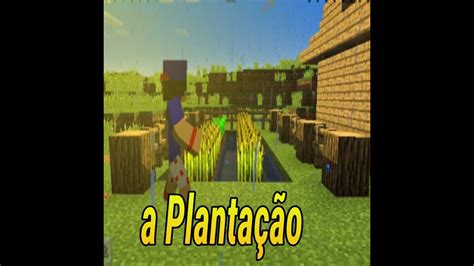 Minecraft a Série a Plantação YouTube