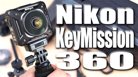 Nikon KeyMission 360 Unboxing First Look YouTube