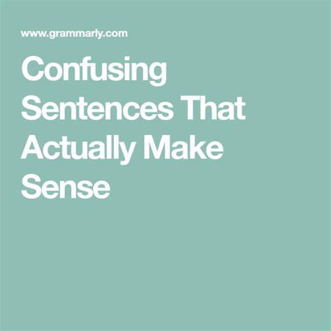 Confusing Sentences That Actually Make Sense Sentences Make Sense