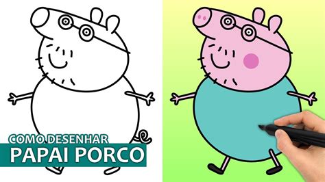 Como Desenhar O Papai Porco Da Peppa Pig Tutorial De Desenho Fácil