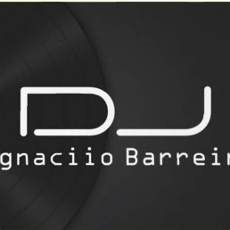 Stream Dj Ignaciio Barreiro Music Listen To Songs Albums Playlists