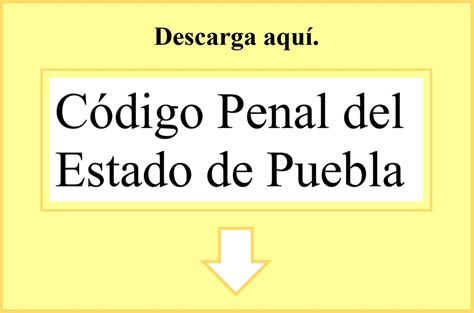 C Digo Penal Del Estado De Puebla Ltima Reforma Portal