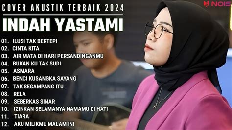 Indah Yastami Full Album Ilusi Tak Bertepi Cinta Kita Cover