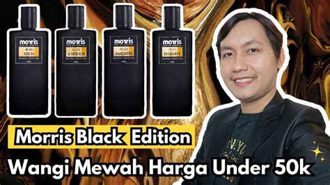 Parfum Terbaru Morris Black Edition Wangi Mewah Harga Under 50k Youtube