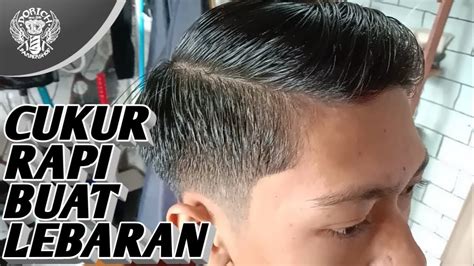 Potong Rambut Rapi Buat Lebaran Gaya Rambut Keren YouTube