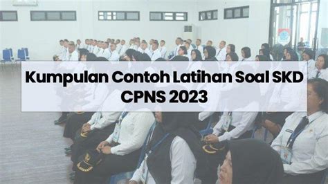 Contoh Soal Dan Kunci Jawaban SKD CPNS 2023 Tes Wawasan Kebangsaan