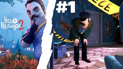 CE POLICIER A PERDU LA TETE 1 Hello Neighbor 2 YouTube