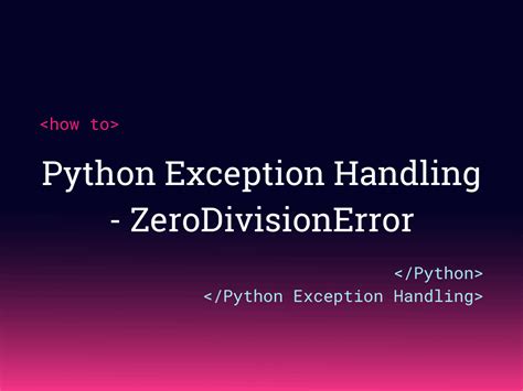 Python Exception Handling Zerodivisionerror