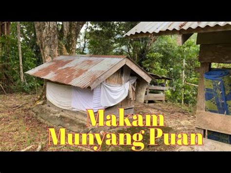 Makam Munyang Puan Di Desa Karang Lokop YouTube