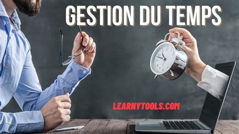 Gestion Du Temps Mieux Gérer Son Temps Youtube