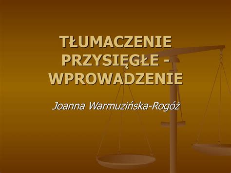 TŁUMACZENIE PRZYSIĘGŁE WPROWADZENIE ppt pobierz