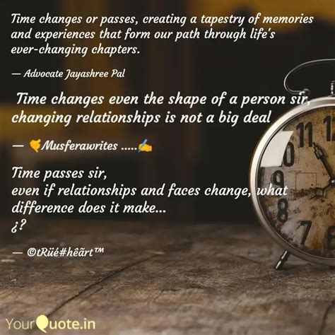 Time Changes Or Passes C Quotes Writings By Adv Jayashree Pal