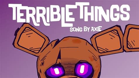 TERRIBLE THINGS FNAF SHORT ANIMATION In 2024 Fnaf Song Fnaf Songs