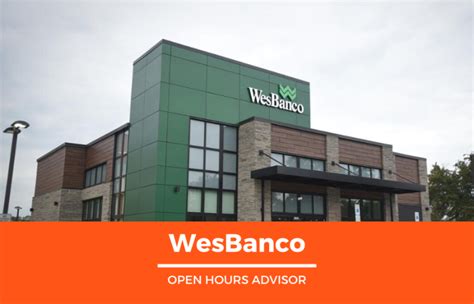 Wesbanco Hours Opening Closing Holiday February