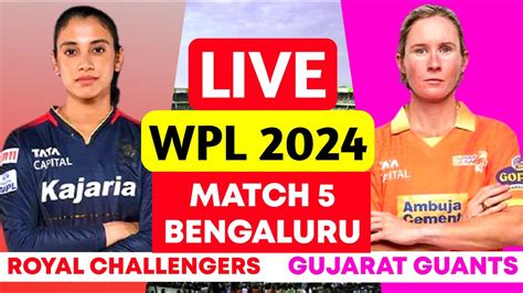 WPL LIVE RCB VS GG LIve Royal Challenger Bangalore Women Vs Gujarat