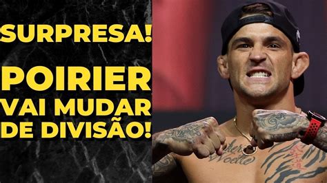 POIRIER REVELA QUE VAI TROCAR PESO LEVE DO UFC PELO MEIO MÉDIO APÓS