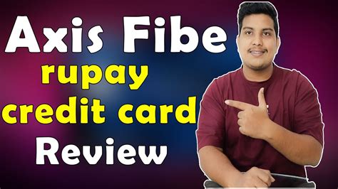 Axis Fibe Credit Card Review Axis Rupay Credit Card Youtube