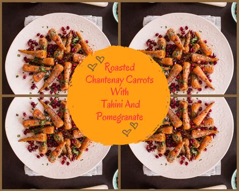 Roasted Chantenay Carrots With Tahini And Pomegranate | Claire's World