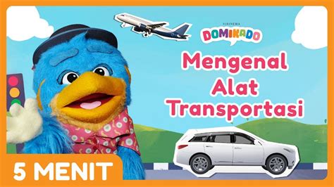 Episode Spesial Domikado Mengenal Alat Transportasi Bersama Bea Youtube