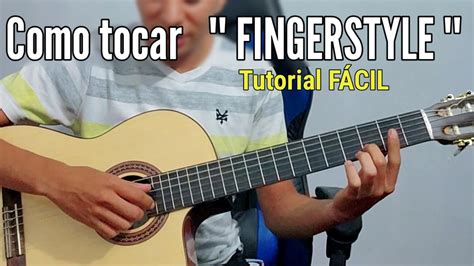 Como Tocar Fingerstyle En La Guitarra Tutorial F Cil Cristian