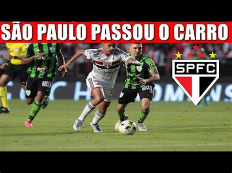 SÃO PAULO 3 X 0 AMERICA MG TRICOLOR PASSOU O CARRO NA ESTREIA DE