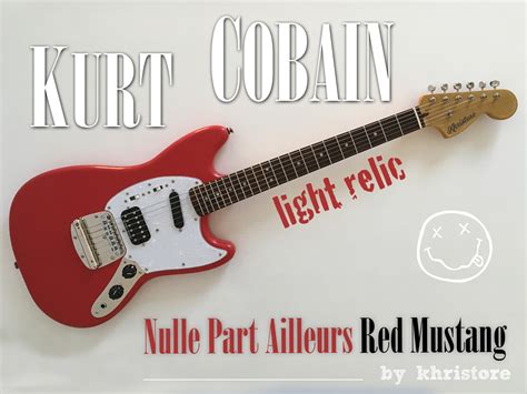 6.1/ Kurt Cobain Red Mustang Nulle Part Ailleurs 1994 NPA edition ...