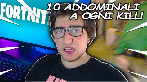 A Ogni Kill Faccio Addominali Muoio Fortnite Challenge Youtube