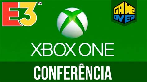 E Xbox Confer Ncia Da Microsoft Ao Vivo No Game Over Youtube