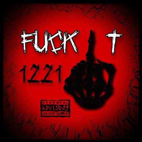 TWELEVETWENTYONE FUCK IT Lyrics Genius Lyrics