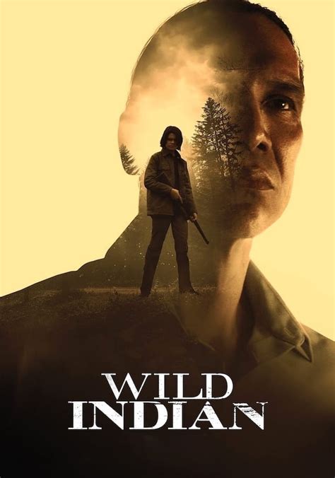 Wild Indian Filme Veja Onde Assistir Online