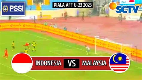 Sedang Berlangsung Live Sctv Timnas Indonesia U Vs Malaysia U