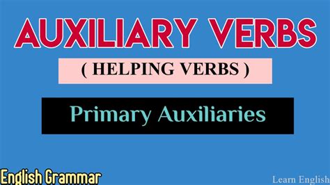 Primary Auxiliaries Auxiliary Verbs English Grammar Youtube