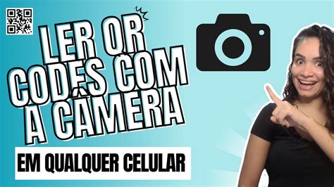 Como Ler Qr Code A C Mera Do Celular Youtube