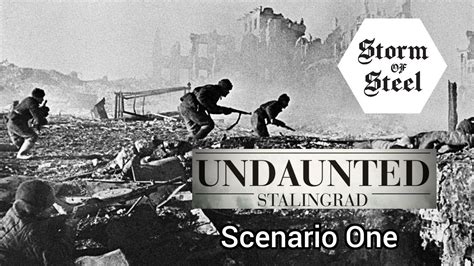 Undaunted Stalingrad Scenario One Storm Of Steel Wargaming Youtube