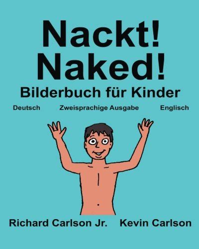 Nackt Naked Ein Bilderbuch Für Kinder Deutsch englisch