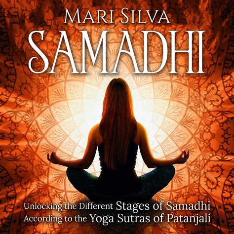 Buy Samadhi Unlocking The Different Stages Of Samadhi According To The